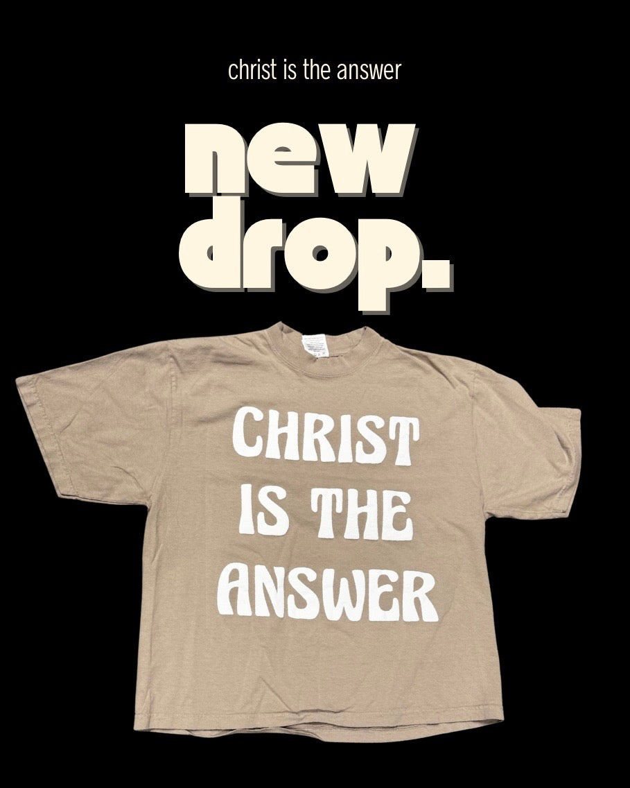 CHRIST IS THE ANSWER T-shirt